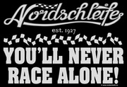 Nordschleife T-Shirt YOU'LL NEVER RACER ALONE!